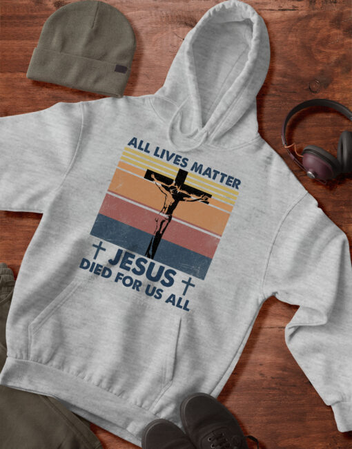 2020-08-Men-Hoodie-All-Lives-Matter-Jesus-Died-For-Us-All-mockup1-Sport-Grey.jpg