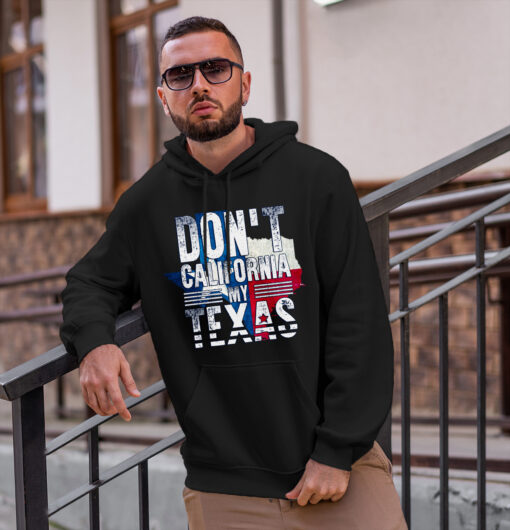 2020-08-Men-Hoodie-Don-t-California-My-Texas-mockup1-black.jpg