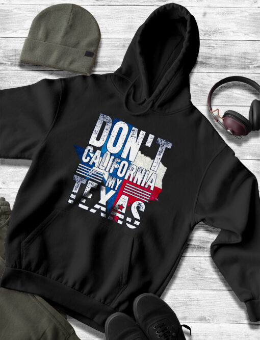 2020-08-Men-Hoodie-Don-t-California-My-Texas-mockup2-black.jpg