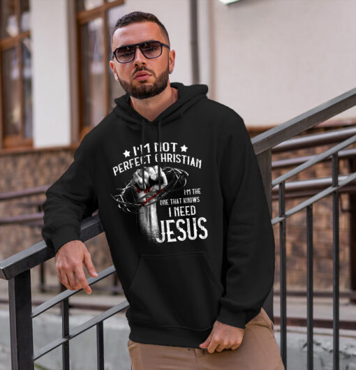 2020-08-Men-Hoodie-I-m-Not-Perfect-Christian-I-m-The-One-That-Knows-I-Need-Jesus-mockup2-black.jpg