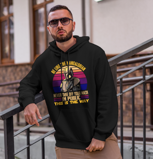 2020-09-Men-Hoodie-Be-Like-The-Mandalorian-Never-Take-Off-Your-Mask-In-Public-This-Is-The-Way-Mockup2-Black.png