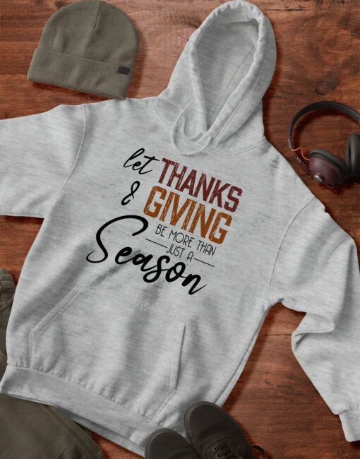 2020-11-Hoodie-Women-Let-thanks-and-giving-be-more-than-just-a-season-mockup4-Grey-Sport-1.jpg