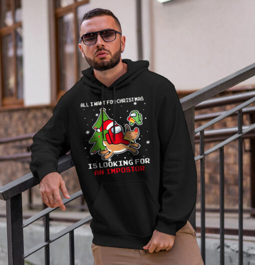 2020-11-Men-Hoodie-All-I-want-for-Christmas-Is-looking-you-an-Impostor-Among-Us-Christmas-mockup2-black.jpg