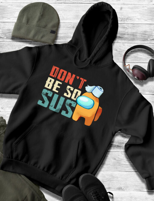 2020-11-Men-Hoodie-Don-t-Be-So-Sus-Funny-Impostor-Party-Gaming-Meme-Saying-mockup3-black.jpg