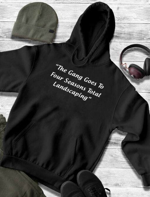 2020-11-Men-Hoodie-The-Gang-Goes-To-Four-Seasons-Total-Landscaping-mockup3-black.jpg