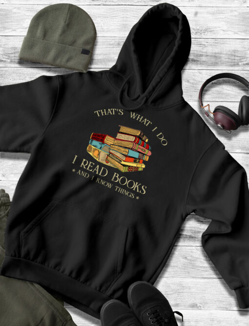 2020-12-Men-Hoodie-That-s-What-I-Do-I-Read-Books-And-I-Know-Things-Reading-Hilarious-Bookworm-Book-Lover-Shirts-mockup3-black.jpg